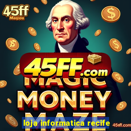 loja informatica recife